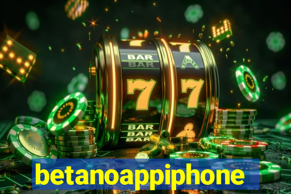 betanoappiphone