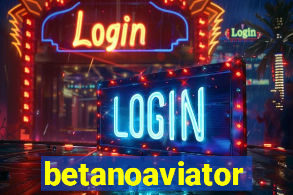 betanoaviator