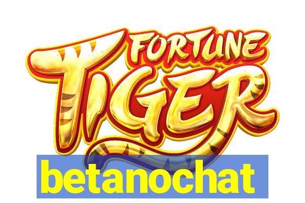 betanochat