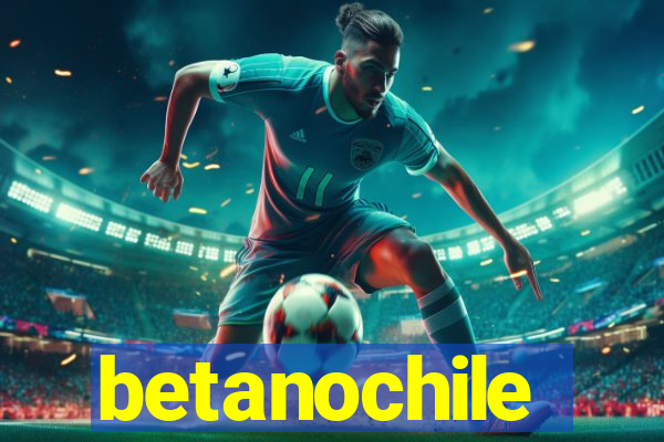 betanochile