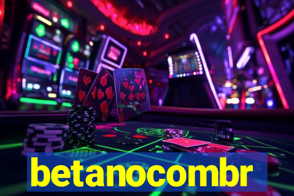 betanocombr