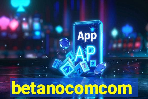 betanocomcom