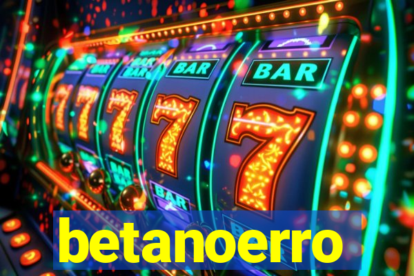 betanoerro