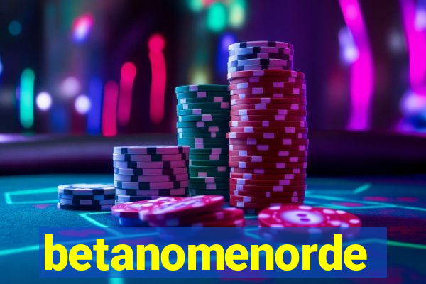 betanomenorde