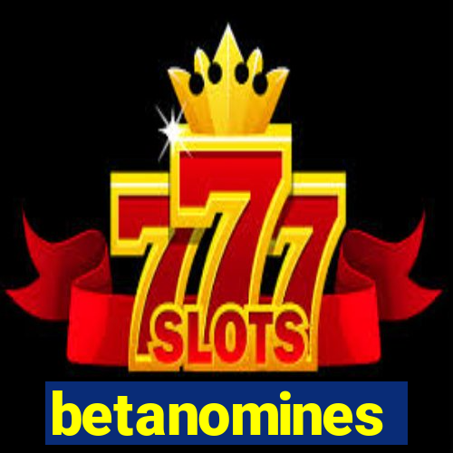 betanomines