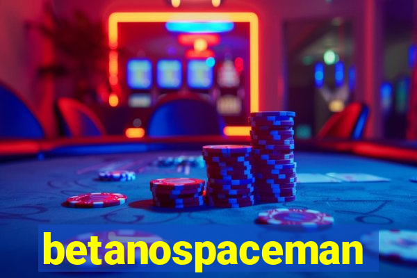 betanospaceman