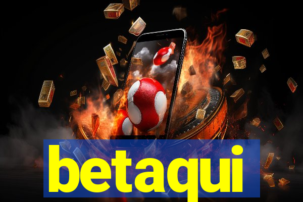 betaqui