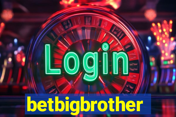 betbigbrother