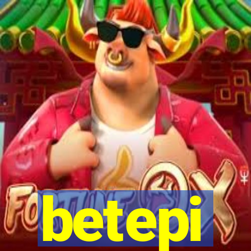 betepi