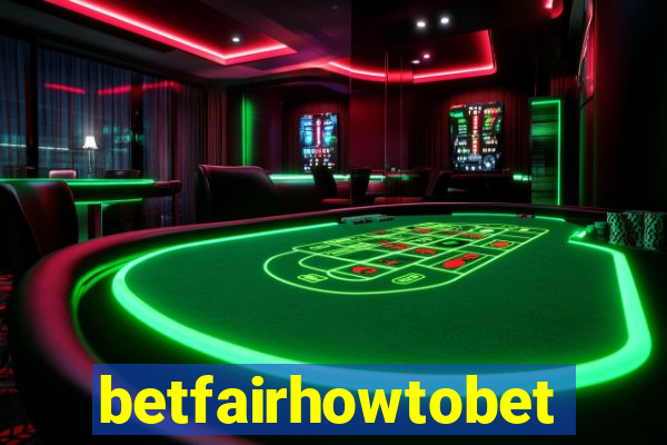 betfairhowtobet