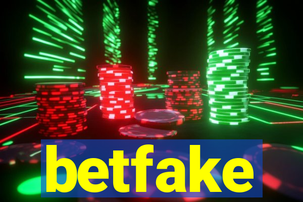 betfake