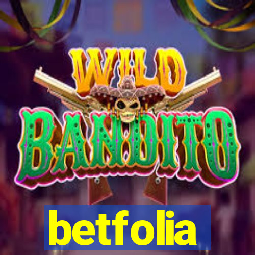 betfolia