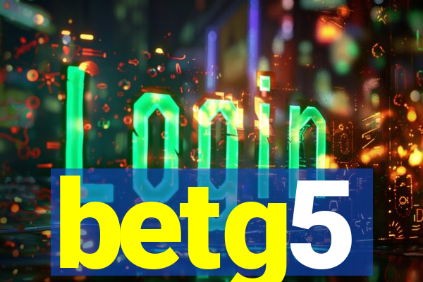 betg5