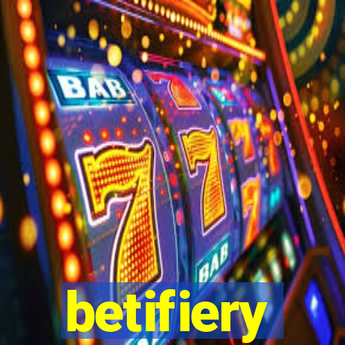 betifiery