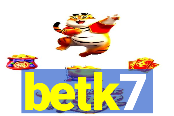 betk7