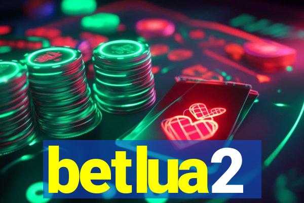 betlua2