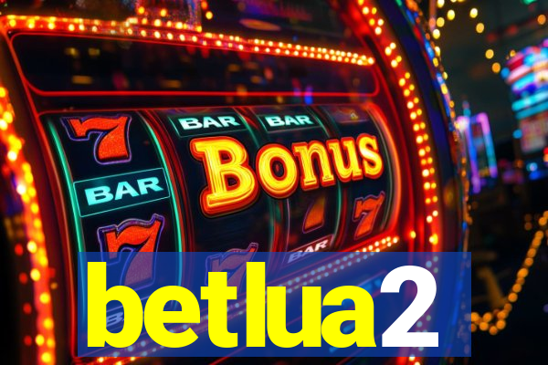 betlua2