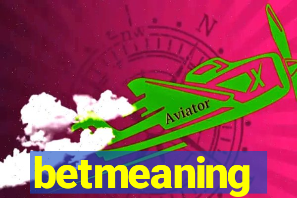 betmeaning