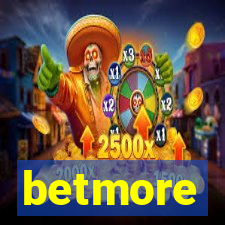 betmore