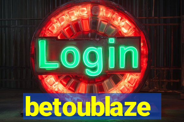 betoublaze