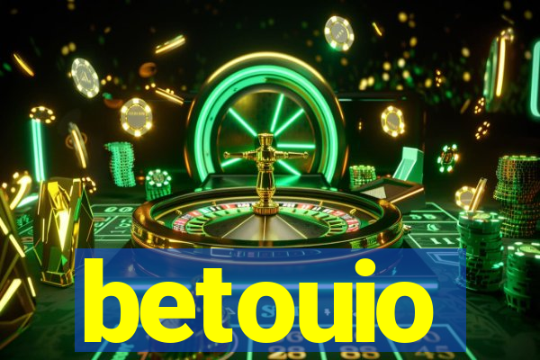 betouio