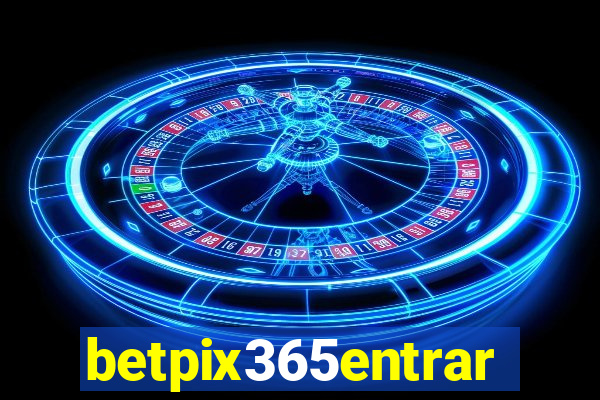 betpix365entrar