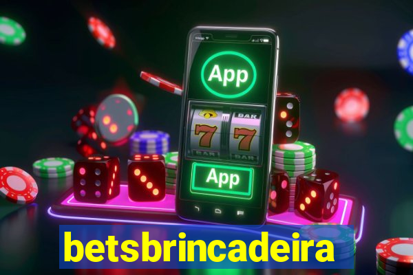 betsbrincadeira