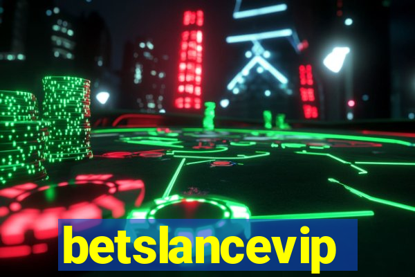 betslancevip