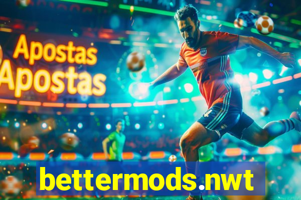 bettermods.nwt