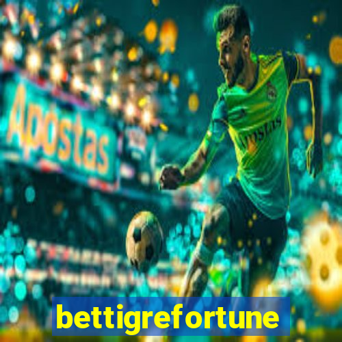 bettigrefortune