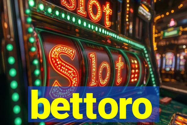 bettoro