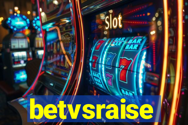 betvsraise