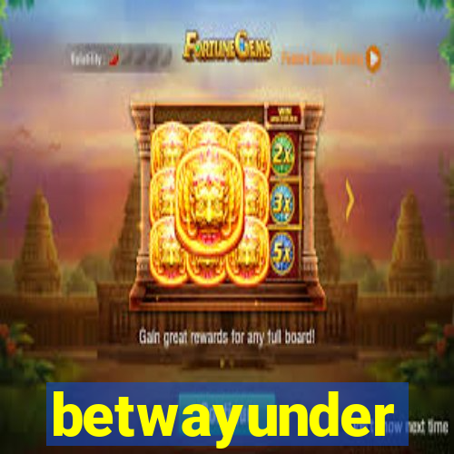 betwayunder