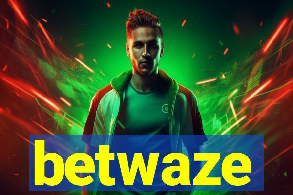 betwaze