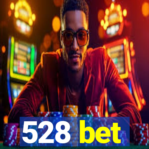 528 bet