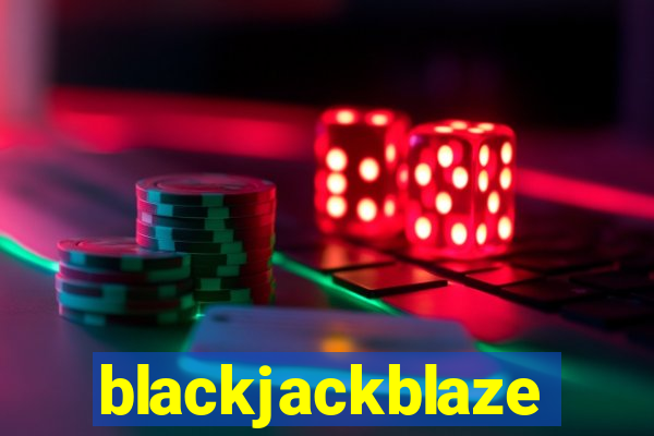 blackjackblaze