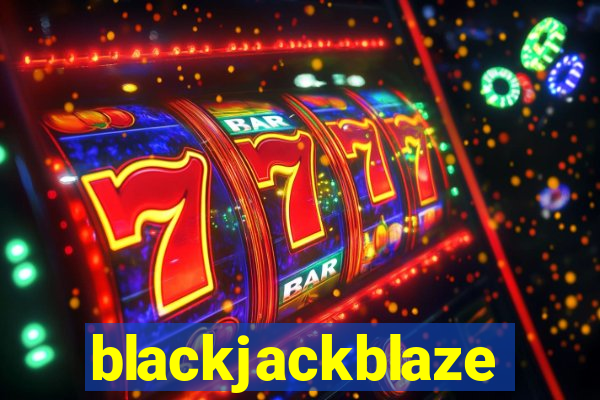 blackjackblaze