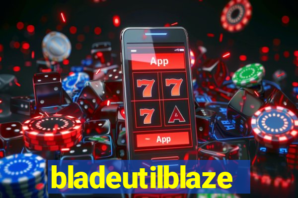 bladeutilblaze