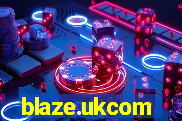 blaze.ukcom