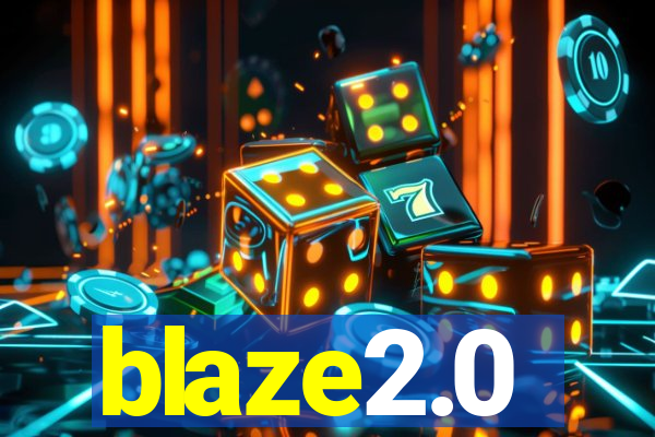 blaze2.0