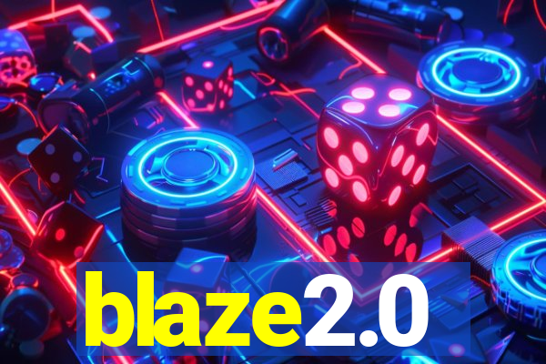 blaze2.0