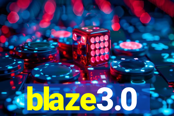 blaze3.0