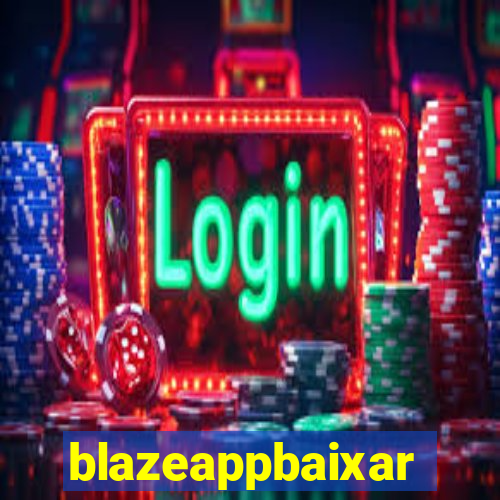 blazeappbaixar