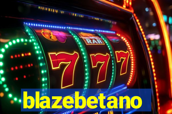 blazebetano