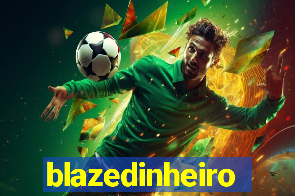 blazedinheiro