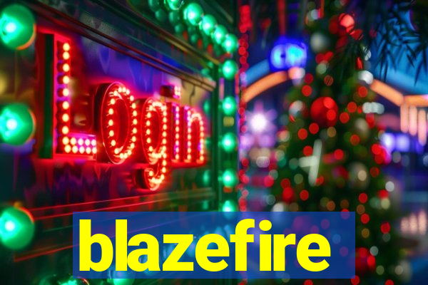 blazefire