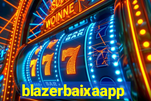 blazerbaixaapp