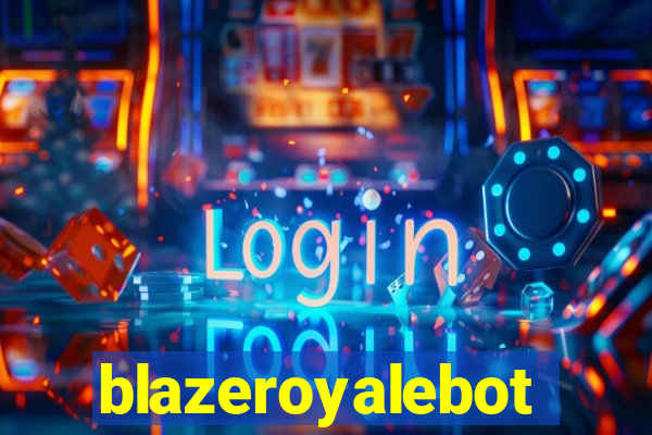 blazeroyalebot