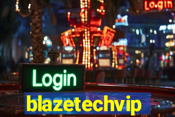 blazetechvip