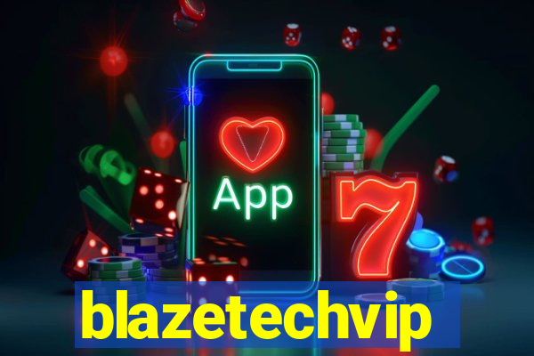 blazetechvip